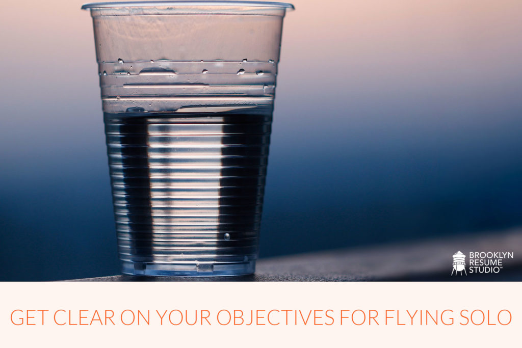 Freelance Smart: Get Clear on Your Objectives for Flying Solo