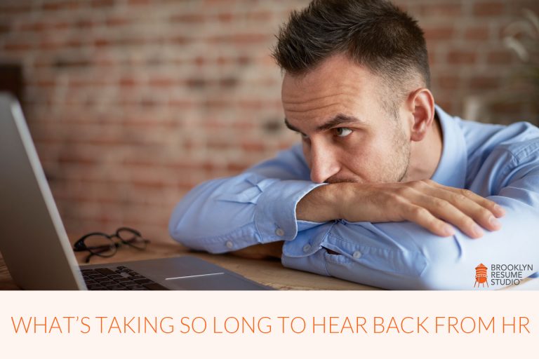 What’s Taking So Long to Hear Back from HR? Brooklyn Resume Studio